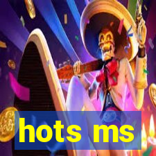 hots ms